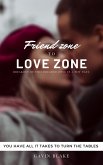 Friend zone to Love zone (eBook, ePUB)