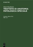 Eduard Kaufmann: Trattato di anatomia patologica speciale. Vol. 3, 2 (eBook, PDF)
