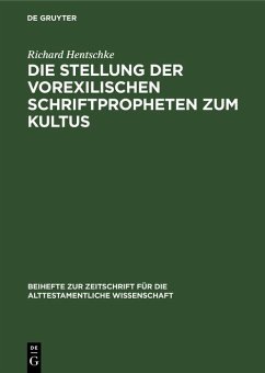 Cover Die Stellung der Vorexilischen Schriftpropheten zum Kultus (eBook, PDF)