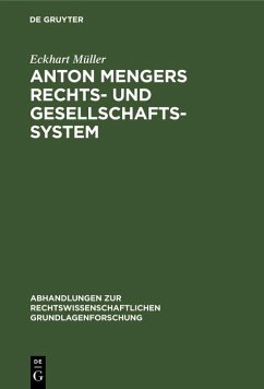 Anton Mengers Rechts- und Gesellschaftssystem (eBook, PDF) - Müller, Eckhart