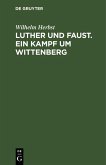 Luther und Faust. Ein Kampf um Wittenberg (eBook, PDF)