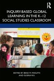 Inquiry-Based Global Learning in the K-12 Social Studies Classroom (eBook, PDF)