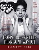 Trapped in the Middle Thinking No Way Out (eBook, ePUB)