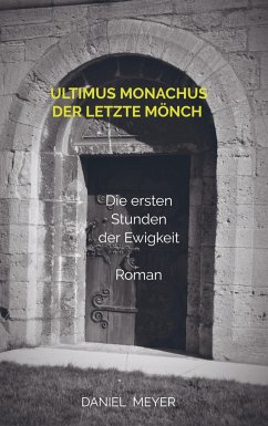 ultimus monachus ¿ der letzte Mönch - Meyer, Daniel