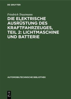 Cover Die elektrische Ausrüstung des Kraftfahrzeuges, Teil 2: Lichtmaschine und Batterie (eBook, PDF)