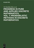 Progress in Pure and Applied Discrete Mathematics, Vol. 1: Probabilistic Methods in Discrete Mathematics (eBook, PDF)