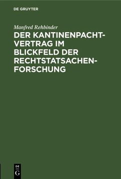 Der Kantinenpachtvertrag im Blickfeld der Rechtstatsachenforschung (eBook, PDF) - Rehbinder, Manfred