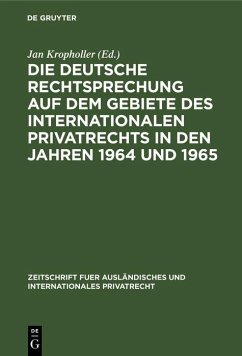 Die deutsche Rechtsprechung auf dem Gebiete des Internationalen Privatrechts in den Jahren 1964 und 1965 (eBook, PDF)
