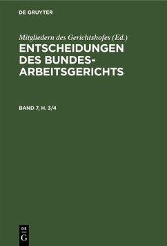 Entscheidungen des Bundesarbeitsgerichts. Band 7, Heft 3 (eBook, PDF)