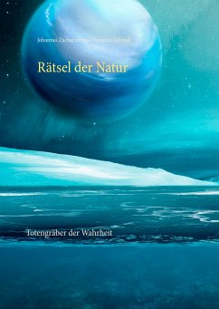 Rätsel der Natur (eBook, ePUB) - Zacharias, Johannes; Schmid, Heinrich
