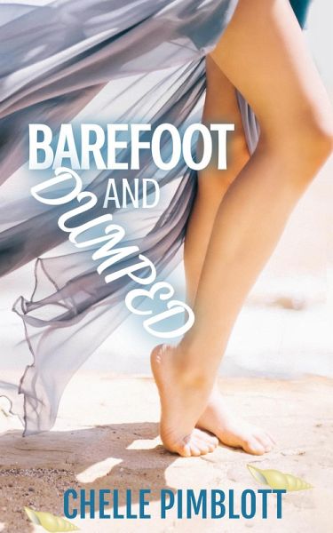 Barefoot & Dumped! (eBook, ePUB)