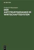 Der Antitrustgedanke im Wirtschaftssystem (eBook, PDF)