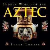 Hidden World of the Aztec