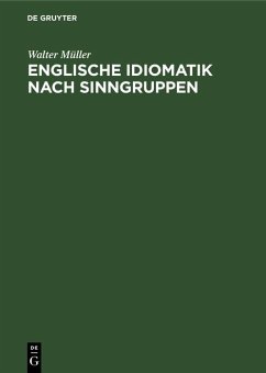 Englische Idiomatik nach Sinngruppen (eBook, PDF)