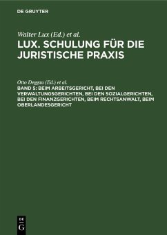 Beim Arbeitsgericht, Bei den Verwaltungsgerichten, Bei den Sozialgerichten, Bei den Finanzgerichten, Beim Rechtsanwalt, Beim Oberlandesgericht (eBook, PDF)