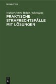Praktische Strafrechtsfälle mit Lösungen (eBook, PDF)
