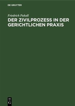 Der Zivilprozeß in der gerichtlichen Praxis (eBook, PDF) - Pukall, Friedrich