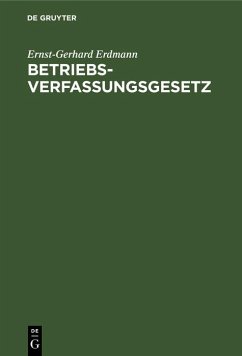 Betriebsverfassungsgesetz (eBook, PDF) - Erdmann, Ernst-Gerhard; Jürging, Claus; Kammann, Karl-Udo