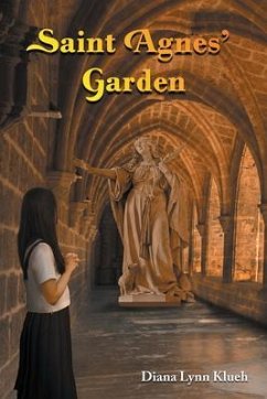 Saint Agnes' Garden (eBook, ePUB) - Klueh, Diana Lynn