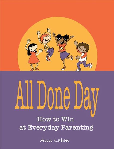 All Done Day: How to Win at Everyday Parenting (eBook, ePUB)