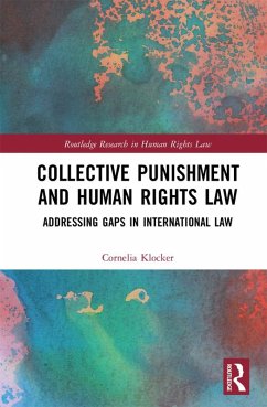 Collective Punishment and Human Rights Law (eBook, ePUB) - Klocker, Cornelia