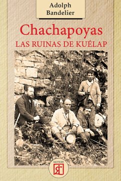 Chachapoyas. Las ruinas de Kuélap (eBook, ePUB) - Bandelier, Adolph