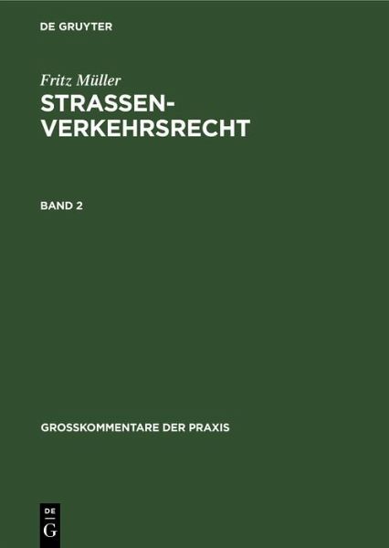 Fritz Müller: Straßenverkehrsrecht. Band 2 (eBook, PDF) Fritz Müller: Straßenverkehrsrecht. Band 2 (eBook, PDF)