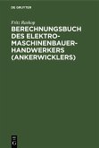 Berechnungsbuch des Elektromaschinenbauer- Handwerkers (Ankerwicklers) (eBook, PDF)