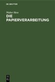 Die Papierverarbeitung (eBook, PDF)