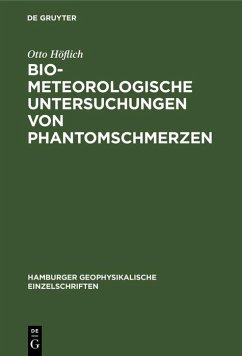 Biometeorologische Untersuchungen von Phantomschmerzen (eBook, PDF) - Höflich, Otto