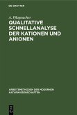 Qualitative Schnellanalyse der Kationen und Anionen (eBook, PDF)