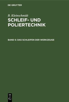 Das Schleifen der Werkzeuge (eBook, PDF) - Kleinschmidt, B.