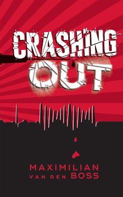 CRASHING OUT (eBook, ePUB) - van den Boss, Maximilian