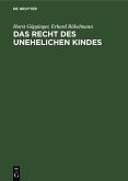 Das Recht des unehelichen Kindes (eBook, PDF)