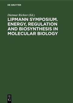 Lipmann Symposium. Energy, Regulation and Biosynthesis in Molecular Biology (eBook, PDF)
