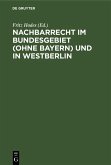 Nachbarrecht im Bundesgebiet (Ohne Bayern) und in Westberlin (eBook, PDF)