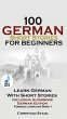 100 German Short Stories for Beginners... - Bild 1