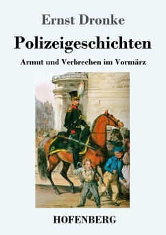 Polizeigeschichten - Dronke, Ernst