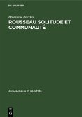 Rousseau Solitude et communauté (eBook, PDF) Rousseau Solitude et communauté (eBook, PDF)