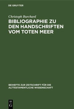 Bibliographie zu den Handschriften vom Toten Meer (eBook, PDF) - Burchard, Christoph