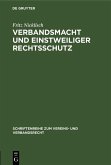 Verbandsmacht und einstweiliger Rechtsschutz (eBook, PDF) Verbandsmacht und einstweiliger Rechtsschutz (eBook, PDF)