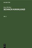 Kurt Richter: Schack-kavalkad. Del 2 (eBook, PDF)