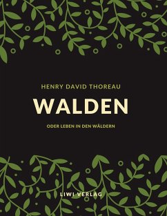 Walden oder Leben in den Wäldern - Thoreau, Henry D.