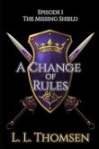 A Change of Rules: The Missing Shield, Episode 1