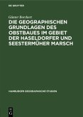 Die Geographischen Grundlagen des Obstbaues im Gebiet der Haseldorfer und Seestermüher Marsch (eBook, PDF)