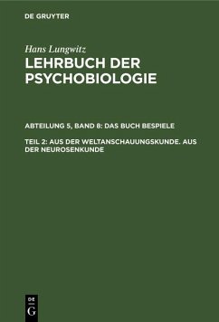 Aus der Weltanschauungskunde. Aus der Neurosenkunde, Teil 2 (eBook, PDF) - Lungwitz, Hans