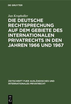Cover Die deutsche Rechtsprechung auf dem Gebiete des Internationalen Privatrechts in den Jahren 1966 und 1967 (eBook, PDF)