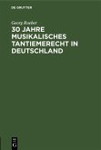 30 Jahre Musikalisches Tantiemerecht in Deutschland (eBook, PDF)