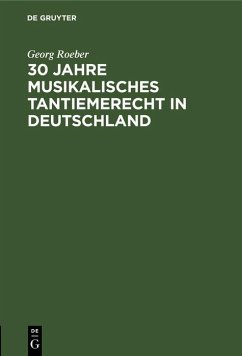 Cover 30 Jahre Musikalisches Tantiemerecht in Deutschland (eBook, PDF)