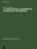 A Stepmatricial Generative Phonology of German (eBook, PDF)